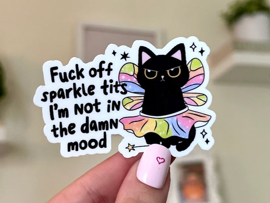 Fxck Off Sparkle Tits I’m Not in the Mood Waterproof Sticker, Mental Health Stickers, Handdrawn Art, Bestfriend Gifts, Positivity