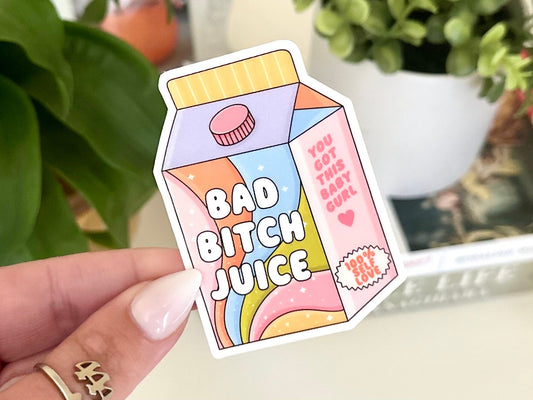 Bad B!tch Juice Waterproof Sticker, Mental Health Stickers, Handdrawn Art, Bestfriend Gifts, Positivity, Neurodivergent, Fun