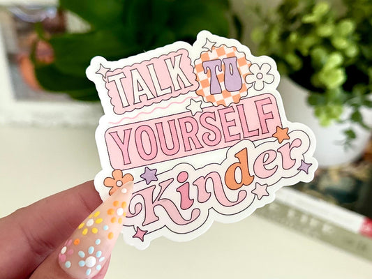 Talk to Yourself Kinder Waterproof Sticker, Mental Health Stickers, Handdrawn Art, Bestfriend Gifts, Positivity