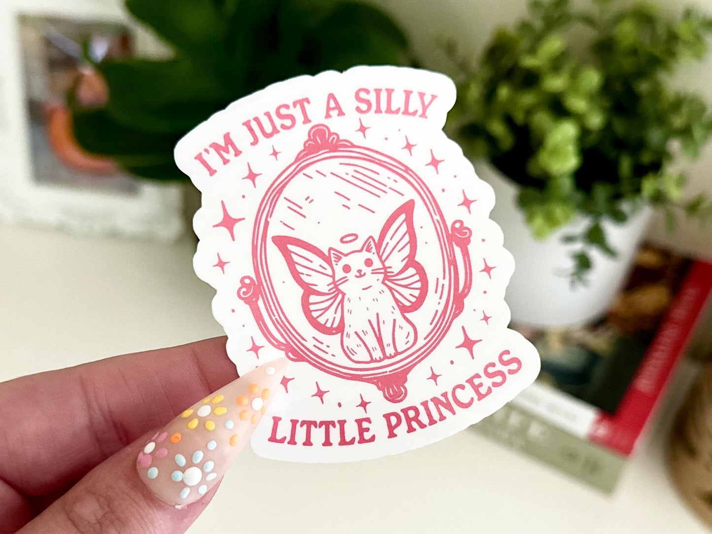 I’m Just a Silly Little Princess Waterproof Sticker, Mental Health Stickers, Handdrawn Art, Bestfriend Gifts, Positivity