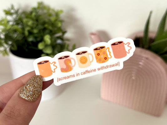 Screams in Caffeine Withdrawal Sticker