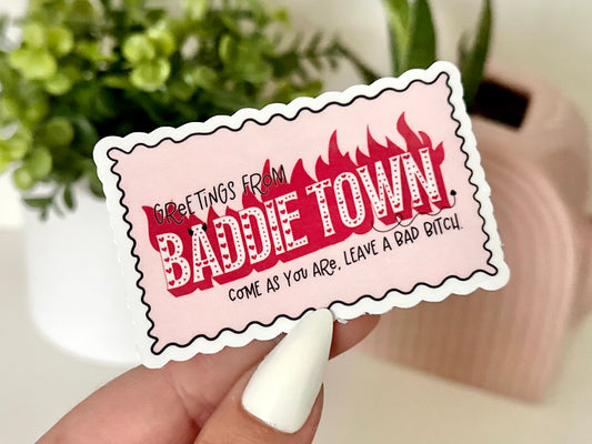 Greetings From Baddie Town Sticker