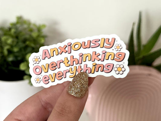 Anxiously Overthinking Everything Sticker