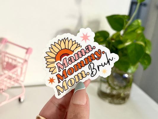 Mama, Mommy, Mom, Bruh Waterproof Sticker, Gifts For Mom, Mothers Day Gifts, Cute Mom Stickers, Trendy Stickers, Groovy Mom, Retro Mom