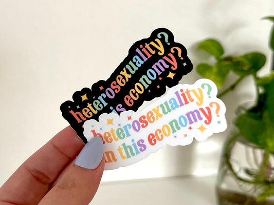 Heterosexuality in This Economy? Waterproof Sticker, Pride Stickers, LGBTQ+ Gifts, Pride Gifts, Queer Stickers, LGBTQ Stickers