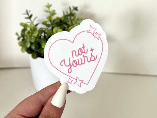 Not Yours Waterproof Sticker, Retro Stickers, Waterbottle Sticker, Trendy Gifts, Gift Ideas For Her, Sassy girl, Y2K, Feminist