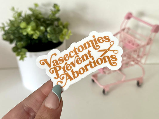 Vasectomies Prevent Abortions Waterproof Sticker, Pro Choice Sticker, Human Rights, Social Justice, Anti Religion, Womens Rights