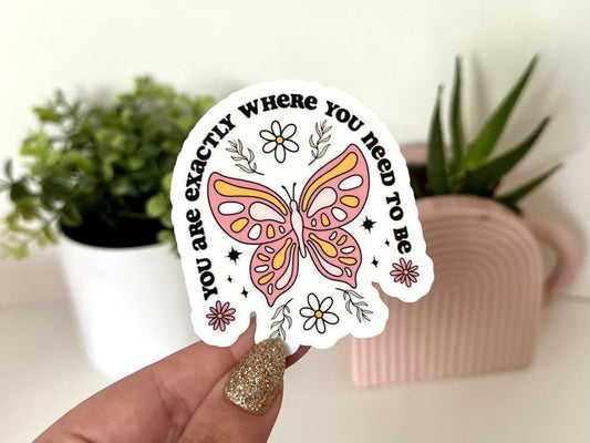 You Are Exactly Where You Need to Be Waterproof Sticker, Groovy Sticker, Self Care, Self Love Sticker, Mental Health Gifts