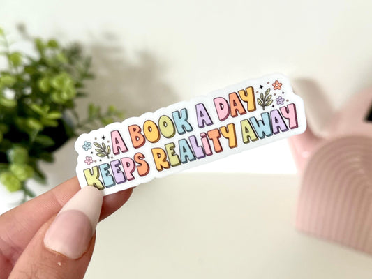 A Book A Day Keeps Reality Away Waterproof Sticker, Book Stickers, Gifts for Readers, Book Gifts, Reading Sticker, Tumbler Sticker