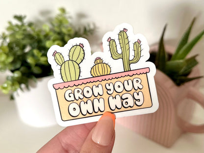 Grow Your Own Way Cactus Waterproof Sticker, Funny Gifts, Trendy Decal, Cute Stickers, Waterbottle Sticker, Mental Health Matters
