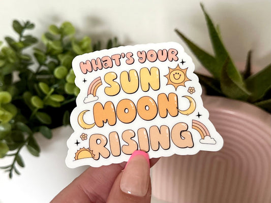 What’s Your Sun, Moon, Rising Waterproof Sticker, Funny Gifts, Trendy Decal, Cute Stickers, Waterbottle Sticker, Zodiac, Astrology