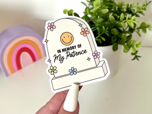 In Memory of My Patience Waterproof Sticker, Groovy Sticker, Self Care, Self Love Sticker, Mental Health Gifts, Trendy Sticker