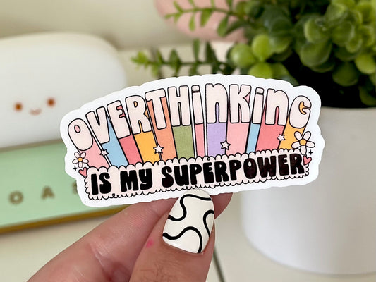 Overthinking is my Superpower Waterproof Sticker, Groovy Sticker, Self Care, Self Love Sticker, Mental Health Gifts, Anxious