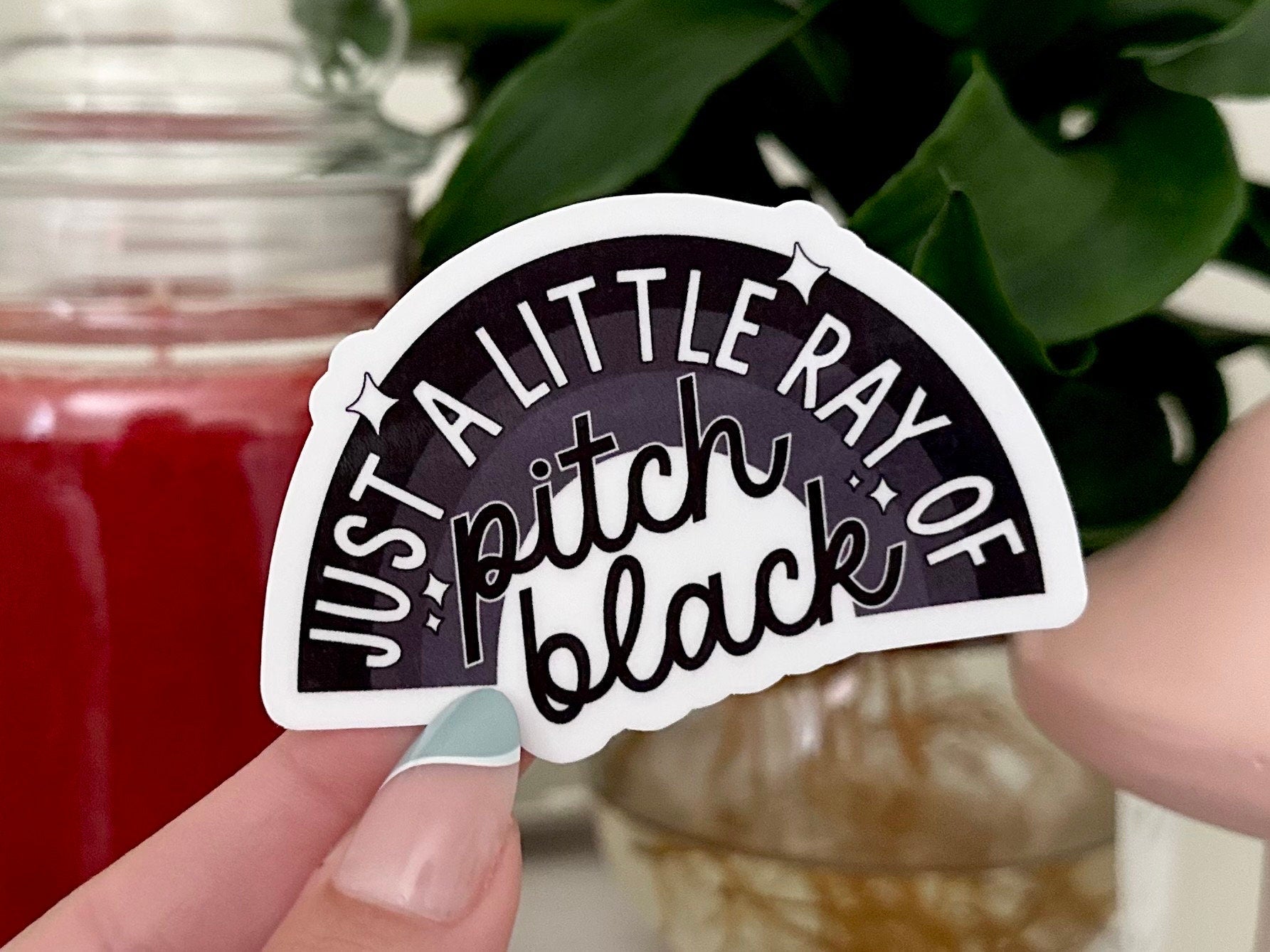 Just a Little Ray of Pitch Black Waterproof Sticker, Funny Gifts, Middle Finger Stickers, Laptop, Waterbottle, Tumbler Decal, Handdrawn