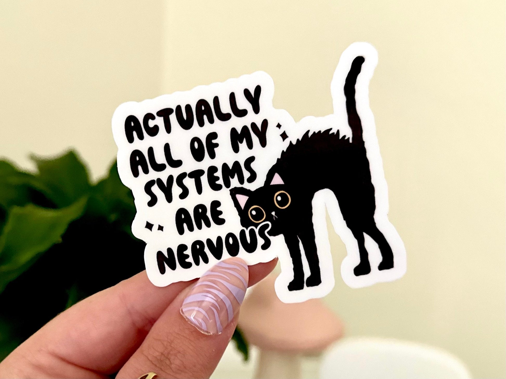 Actually All Of My Systems Are Nervous Waterproof Sticker, Mental Health Stickers, Self Love Gifts, Handdrawn Art, Self Care