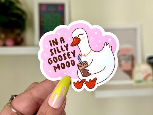 In a Silly Goosey Mood Waterproof Sticker, Funny Gifts for Friends, Silly Goose, Waterbottle Stickers, Bestfriend Gifts