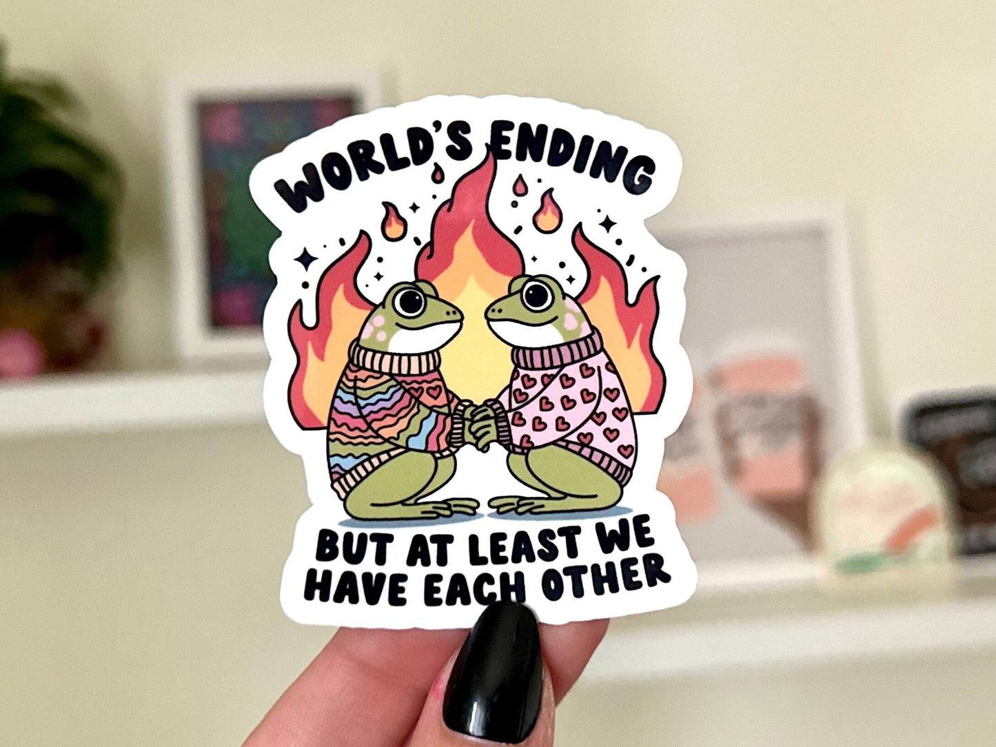 At Least We Have Each Other Waterproof Sticker, Self Care, Self Love, Mental Health Gifts, Valentines Day, Galentines, Anti Valentine