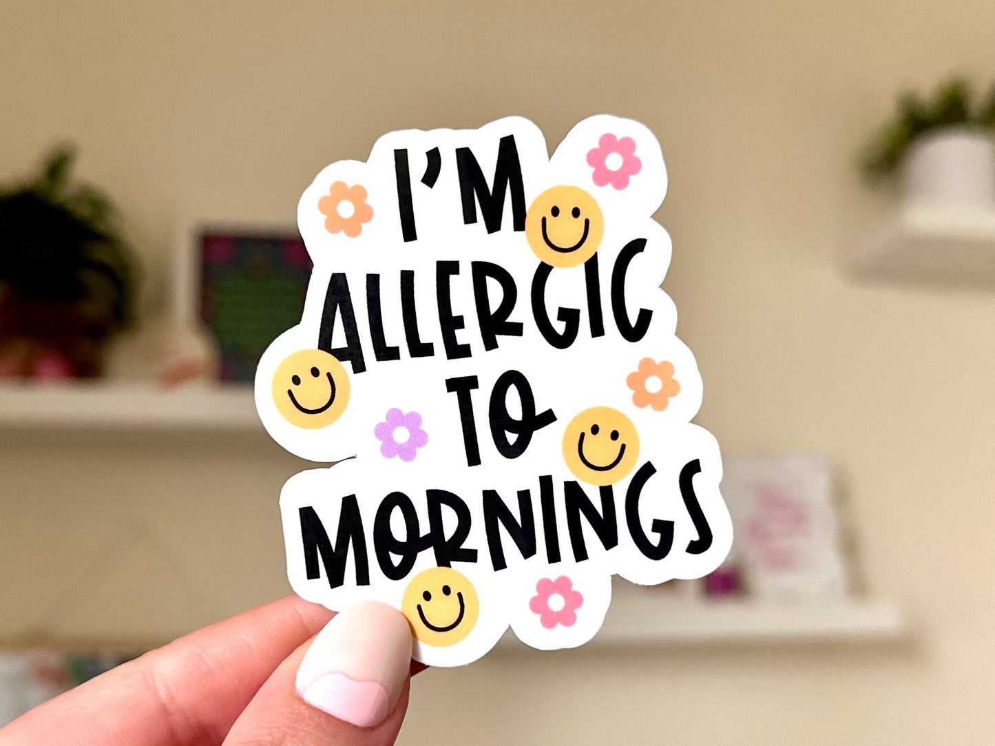 I’m Allergic To Mornings Waterproof Sticker, Intuition, Self Care, Self Love, Mental Health Gifts, Anxious, Cute Mental Health