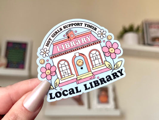 Hot Girls Support Their Local Library Waterproof Sticker, Book Stickers, Gifts for Readers, Bookish Laptop Sticker, Book Lover, BookTok