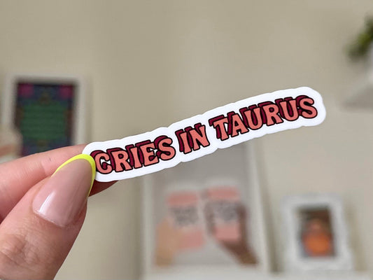 Cries in Taurus Waterproof Sticker, Zodiac Signs, Astrology Stickers, Trendy Gifts, Popular Stickers, Zodiac Gifts, Waterbottle Decal