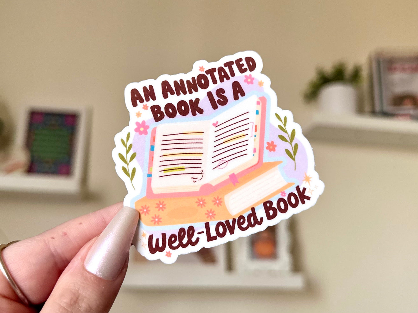An Annotated Book is a Well Loved Book Waterproof Sticker, Book Stickers, Gifts for Readers, Bookish, Book Lover Decal, BookTok, Book Club