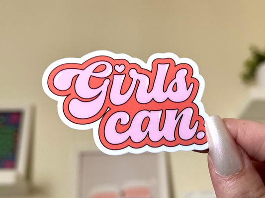 Girls Can Waterproof Sticker, Be The Change, Womens Rights, Equality, Social Justice, Feminist, Feminism Gifts, Women’s March