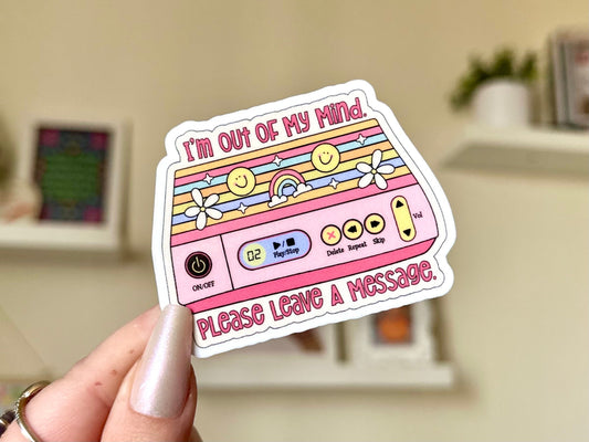 I’m Out Of My Mind Please Leave a Message Waterproof Sticker, Self Care, Mental Health Gifts, Cute Mental Health, Funny Bestie Gift